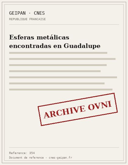 Esferas metálicas encontradas en Guadalupe