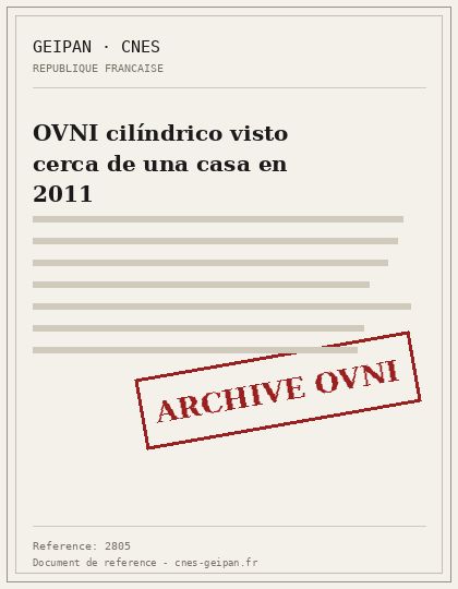 OVNI cilíndrico visto cerca de una casa en 2011